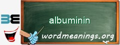 WordMeaning blackboard for albuminin